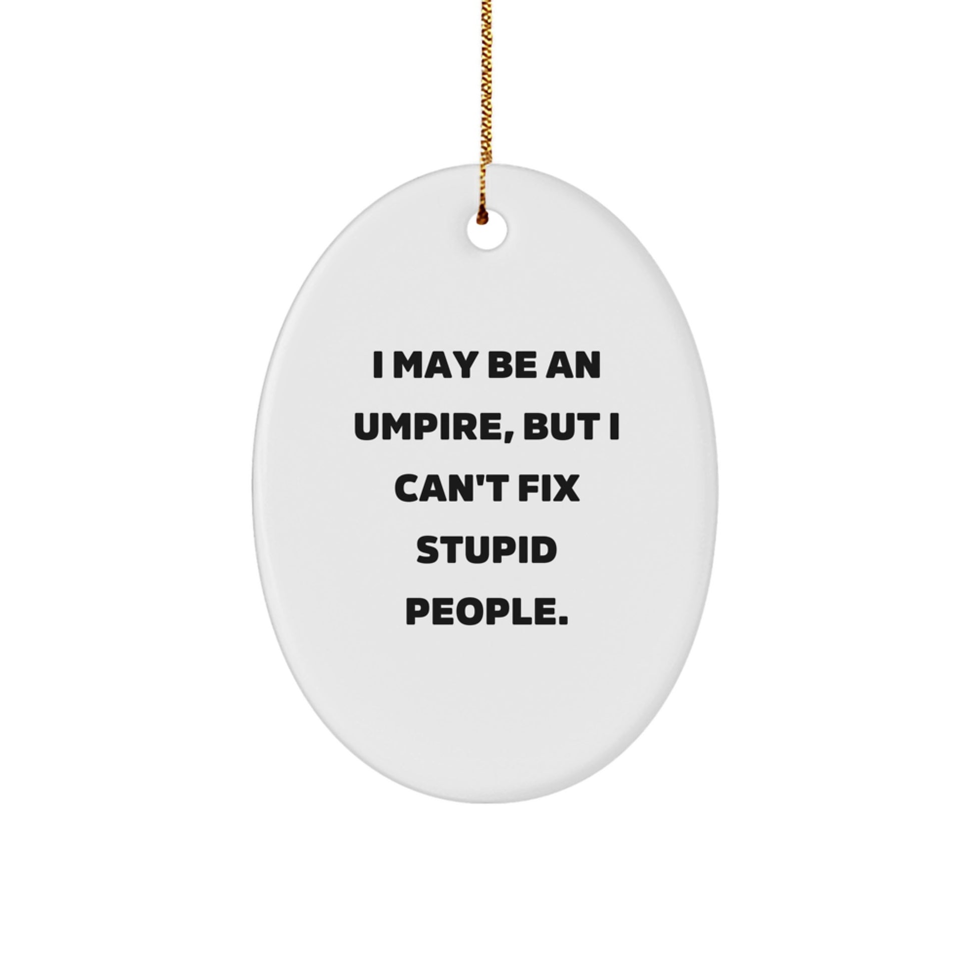 Funny Umpire Oval Ornament Gifts for Umpire Enthusiasts Gifts from Friends - Image 1