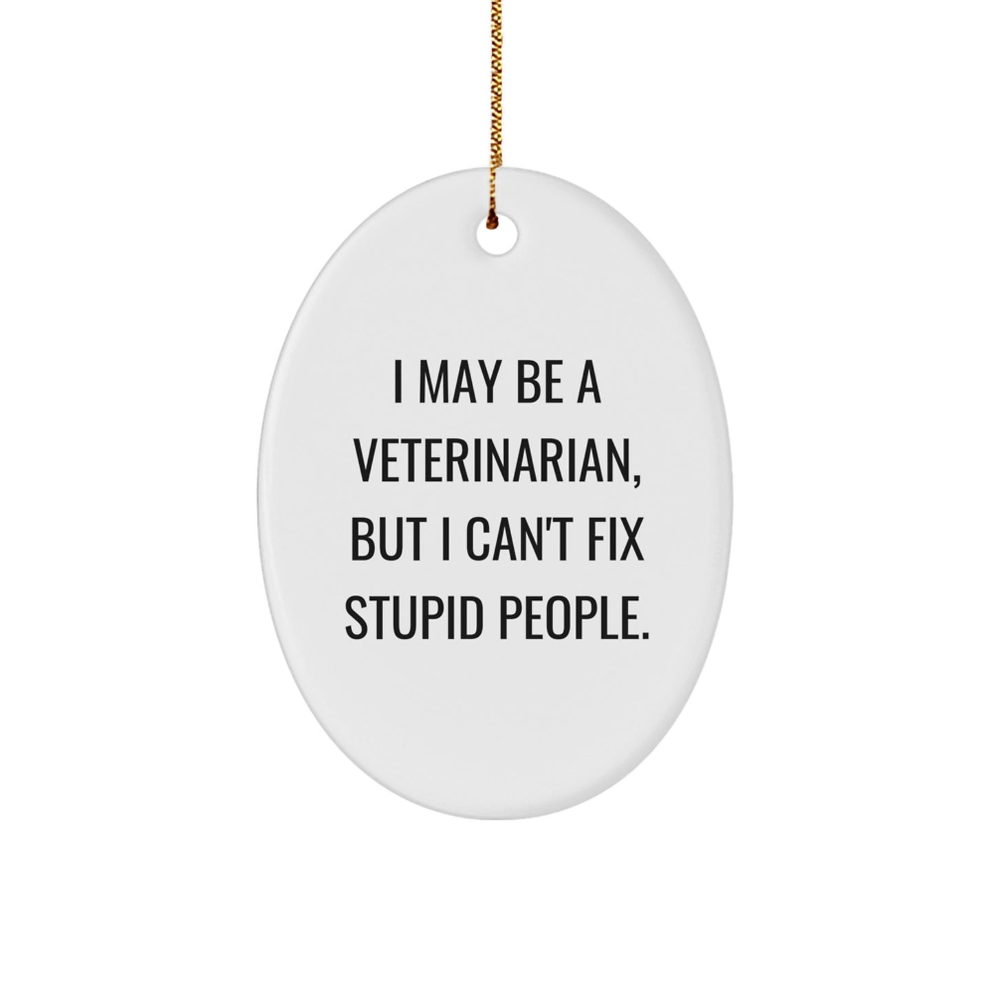 Funny Veterinarian Oval Ornament Gifts from Men to Veterinarian Friends at Christmas Unique - Image 1