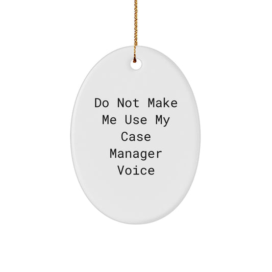 Sarcastic Case Manager Christmas Ornament for Friends Gift - Image 1