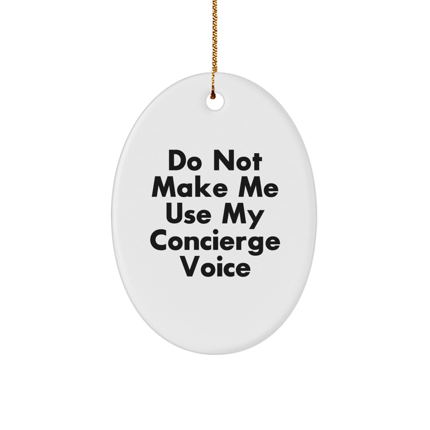 Concierge Voice Quote Oval Christmas Ornament for Coworkers Gift - Image 1