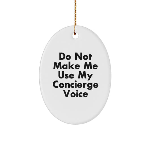 Concierge Voice Quote Oval Christmas Ornament for Coworkers Gift - Image 1