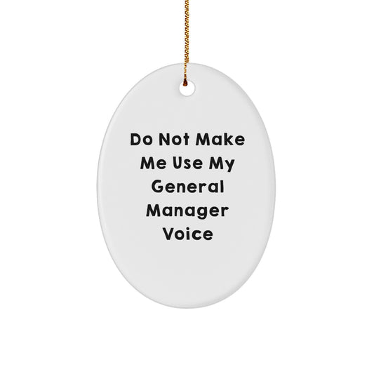 General Manager Christmas Ornament for Happy Kids Gift Do Not Make Me Voice - Image 1