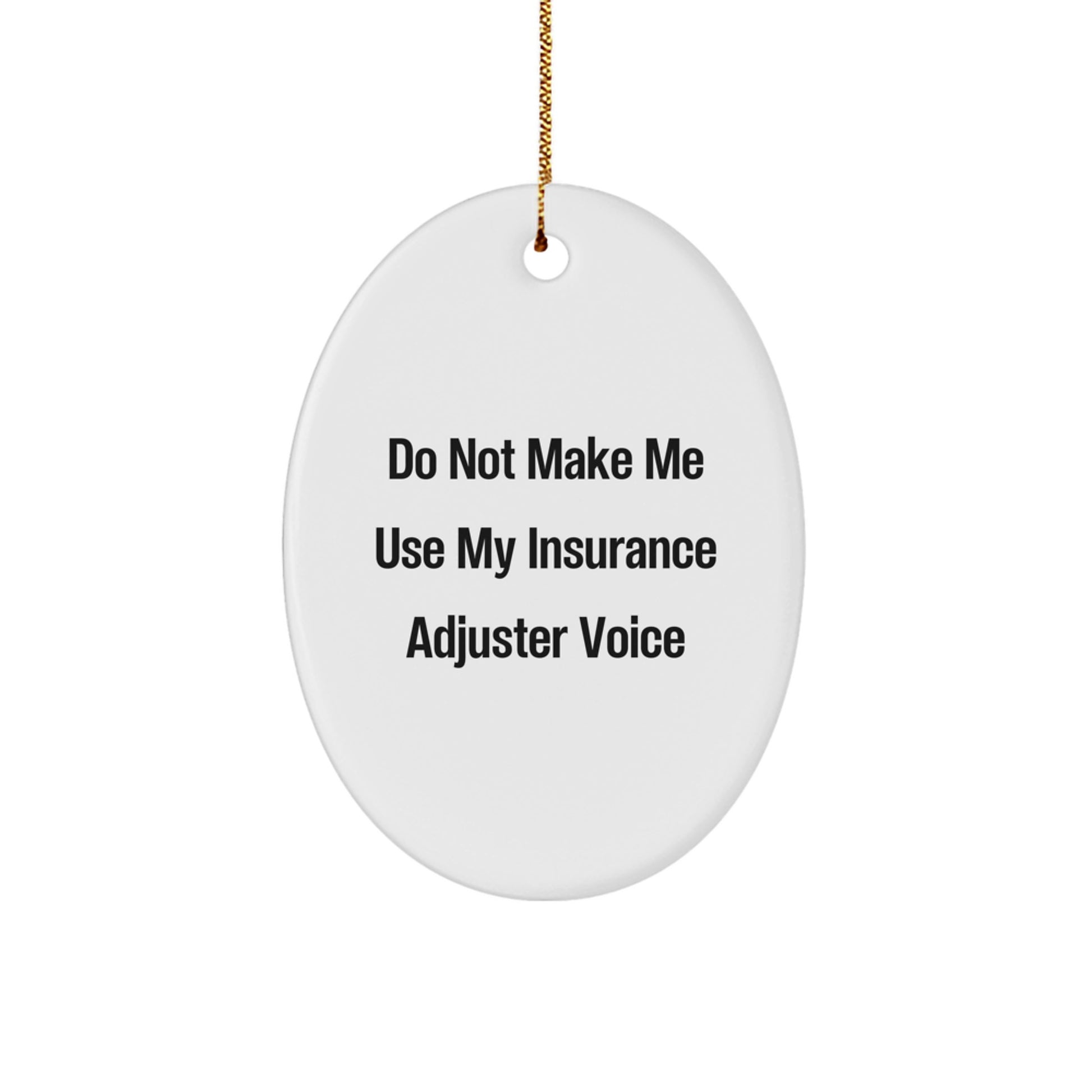 Funny Insurance Adjuster Oval Ornament Gifts from Friends for Insurance Adjuster at Christmas Unique Gifts - Image 1