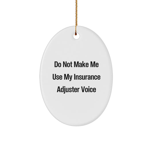 Funny Insurance Adjuster Oval Ornament Gifts from Friends for Insurance Adjuster at Christmas Unique Gifts - Image 1