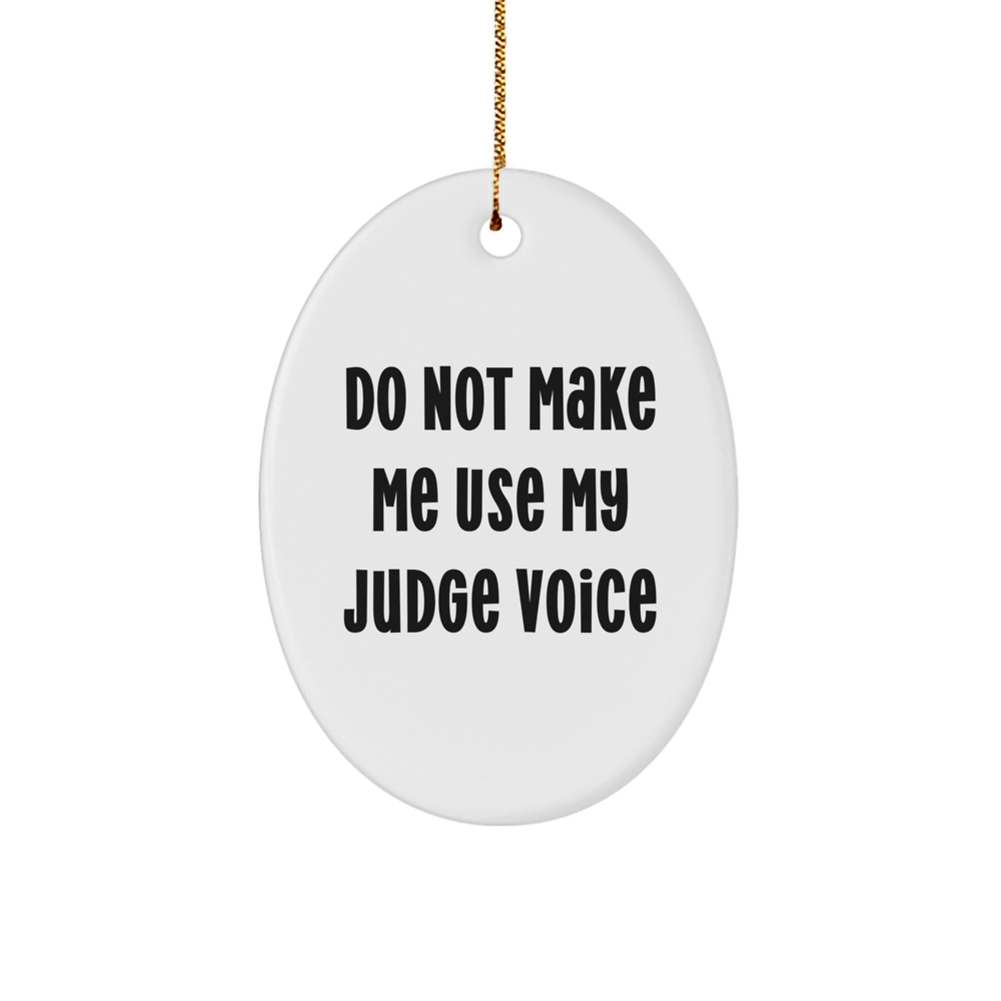 Funny Judge Oval Ornament Gifts for Men from Friends at Christmas - Image 1