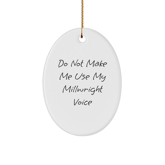 Christmas Gift for Her Millwright Oval Ornament Present Voice - Image 1