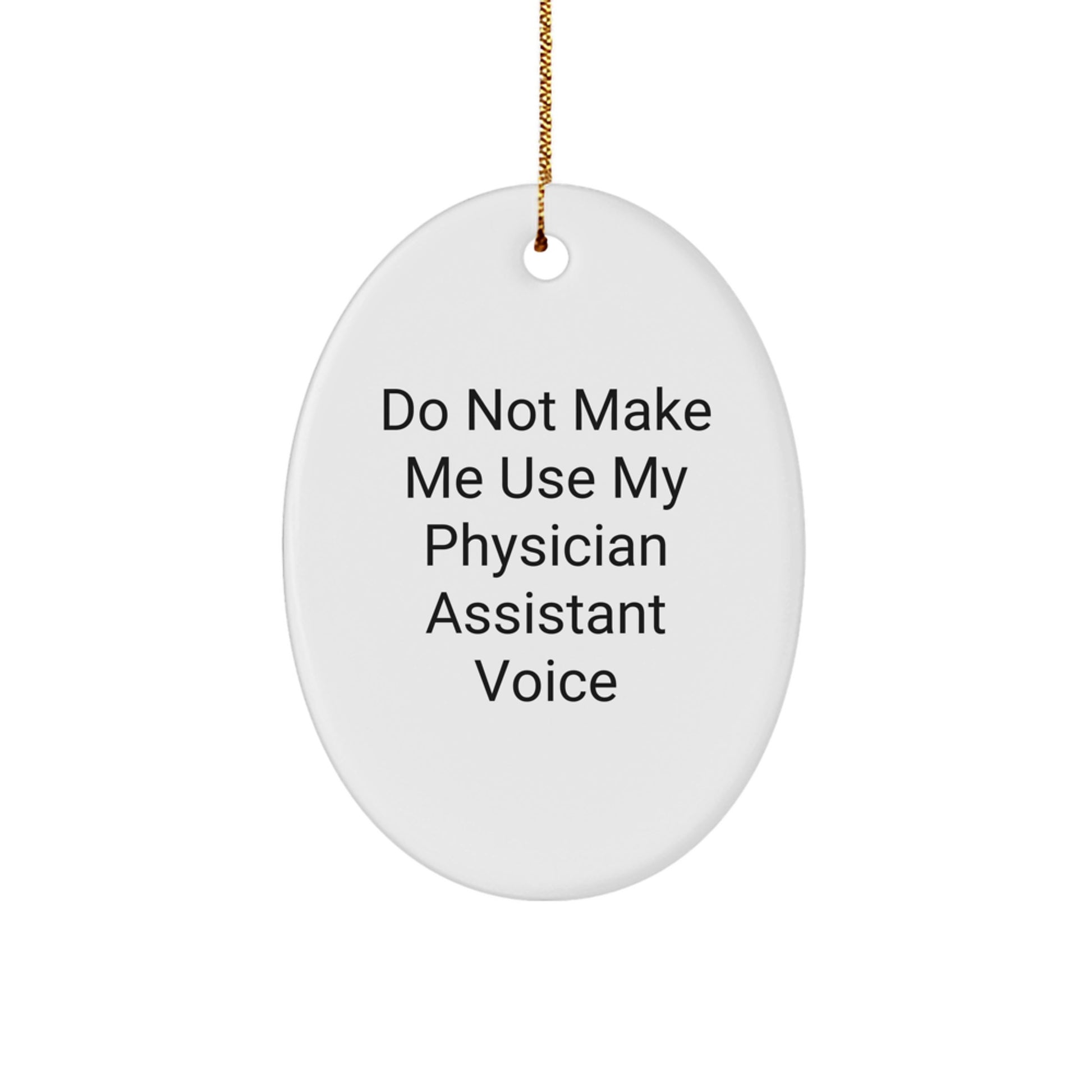 Witty Physician Assistant Christmas Ornament Novelty for Friends Gift - Image 1