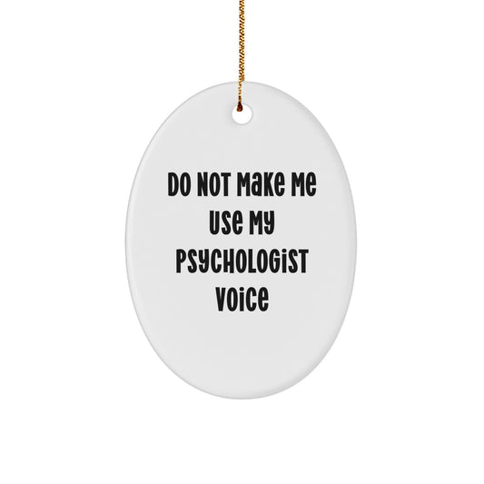 Funny Psychologist Oval Ornament Gifts from Friends, Gifts for Psychologist, Oval Shaped Ornament, Christmas Unique Gifts - Image 1