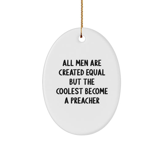 Funny Preacher Gifts - Oval Ornament for Preacher Friends and Family - Men Love Preacher Christmas Unique Gifts - Gifts from Friends, Family, and Men for Preacher - Image 1