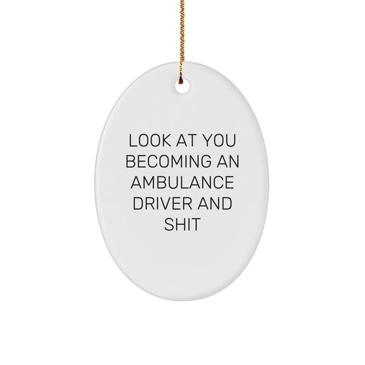 Gifts for Ambulance Drivers, Funny Oval Ornament - White, Oval Shaped, Christmas Unique Gifts from Friends and Family - Image 1