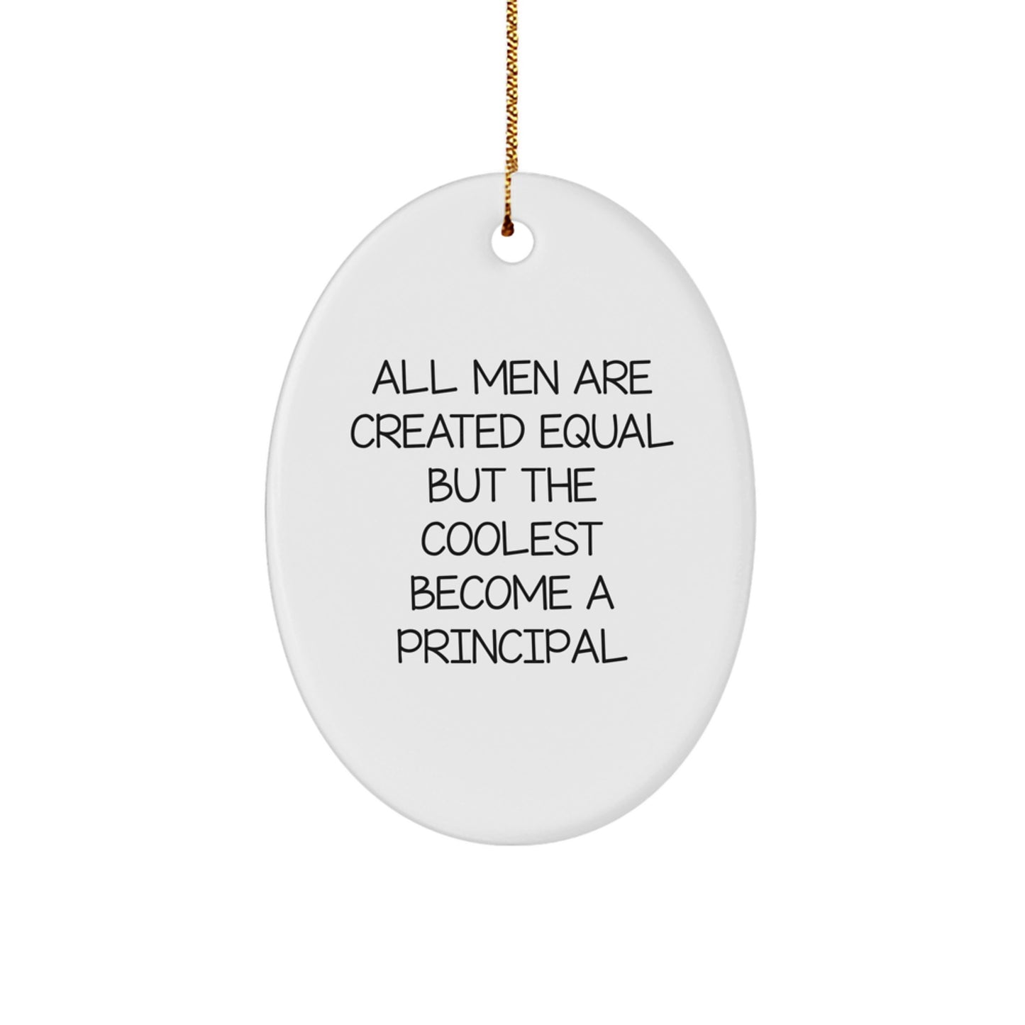 Funny Principal Gifts for Men - Oval Ornament, Inspirational Quote - Gifts from Friends, Family, Coworkers, Men, Women - Image 1