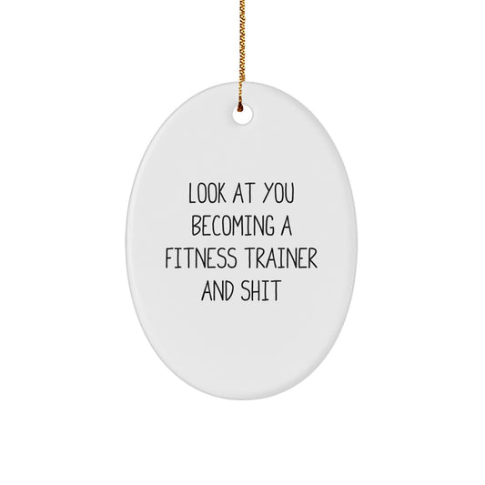 Funny Fitness Trainer Oval Ornament Gifts for Him, Gifts from Men to Fitness Trainer, Christmas Unique Gifts for Fitness Trainer - Image 1