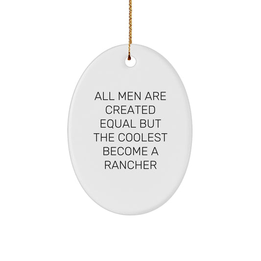 Funny Rancher Gifts for Men, Unique Oval Ornament Quote Decoration, Gifts from Friends to the Coolest Rancher at Christmas - Image 1