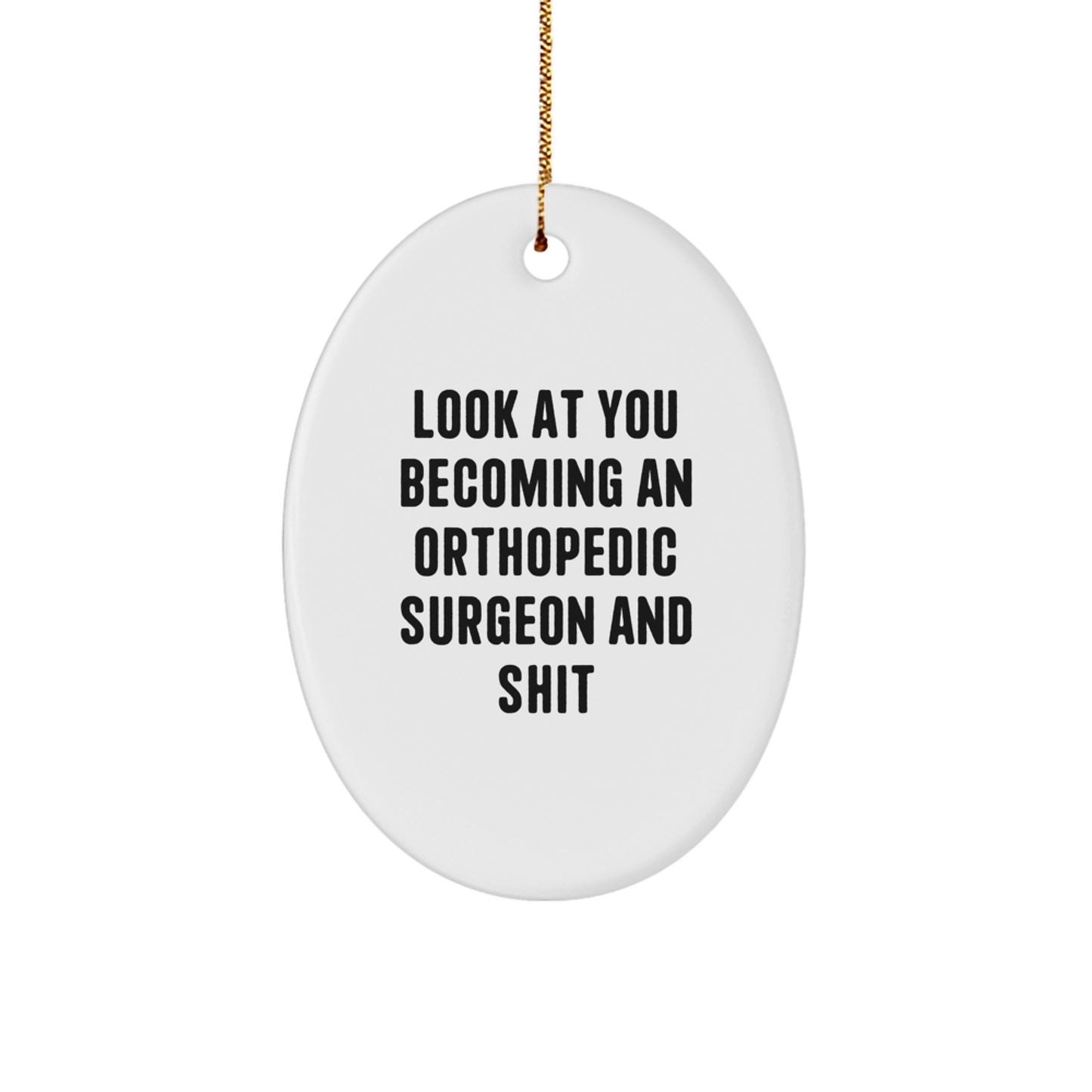 Funny Orthopedic Surgeon Gifts from Friends for Men - Inspirational Oval Ornament for Christmas Unique Decorations - Image 1