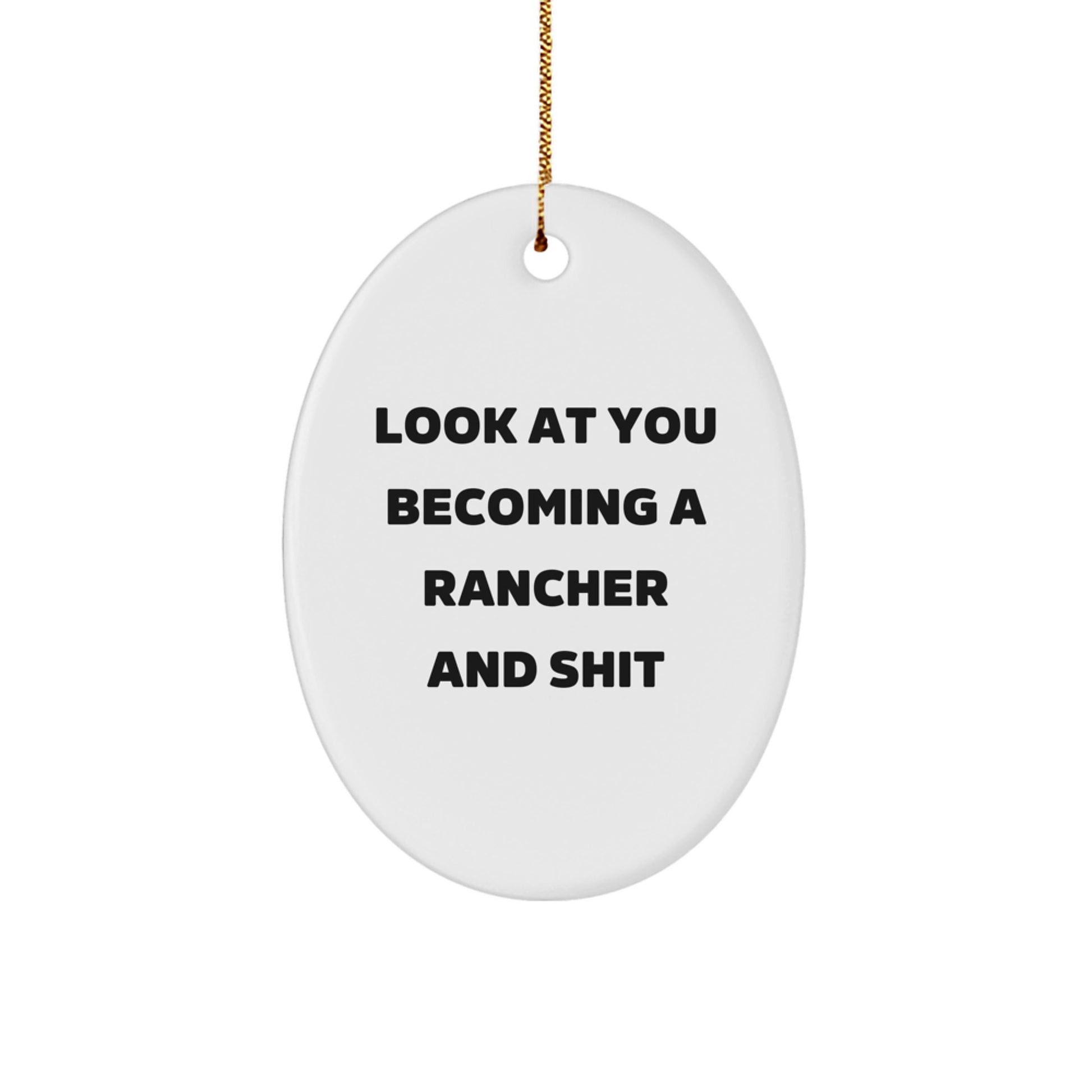 Rancher Quote Novelty Funny Christmas Ornament for Friends Gift - Image 1