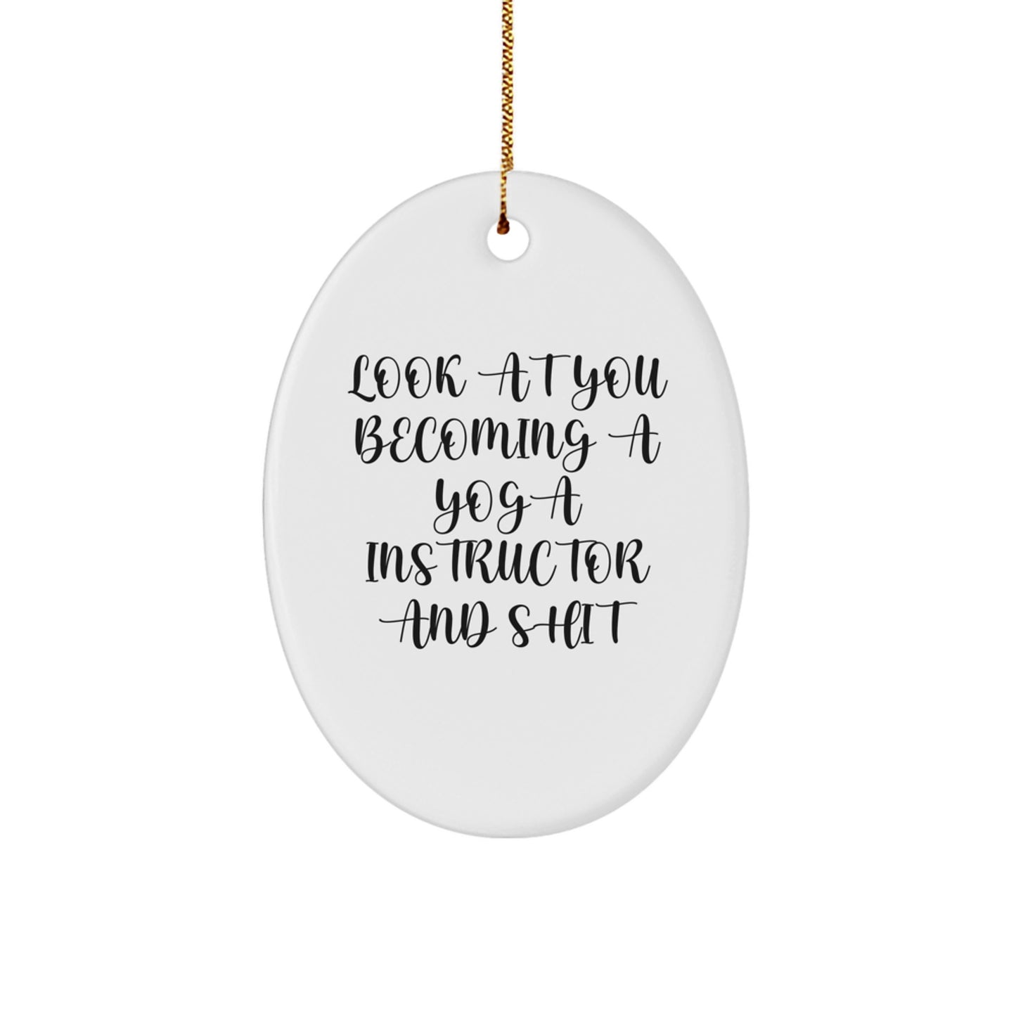Funny Yoga Instructor Oval Ornament Gifts from Men, Women, or Friends for Yoga Instructor Christmas Unique - Image 1