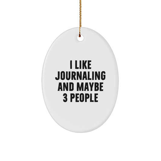 Funny Journaling Gifts for Journaling Enthusiasts - Gifts from Friends for Oval Ornament Lovers - Christmas Unique Decorations - Image 1