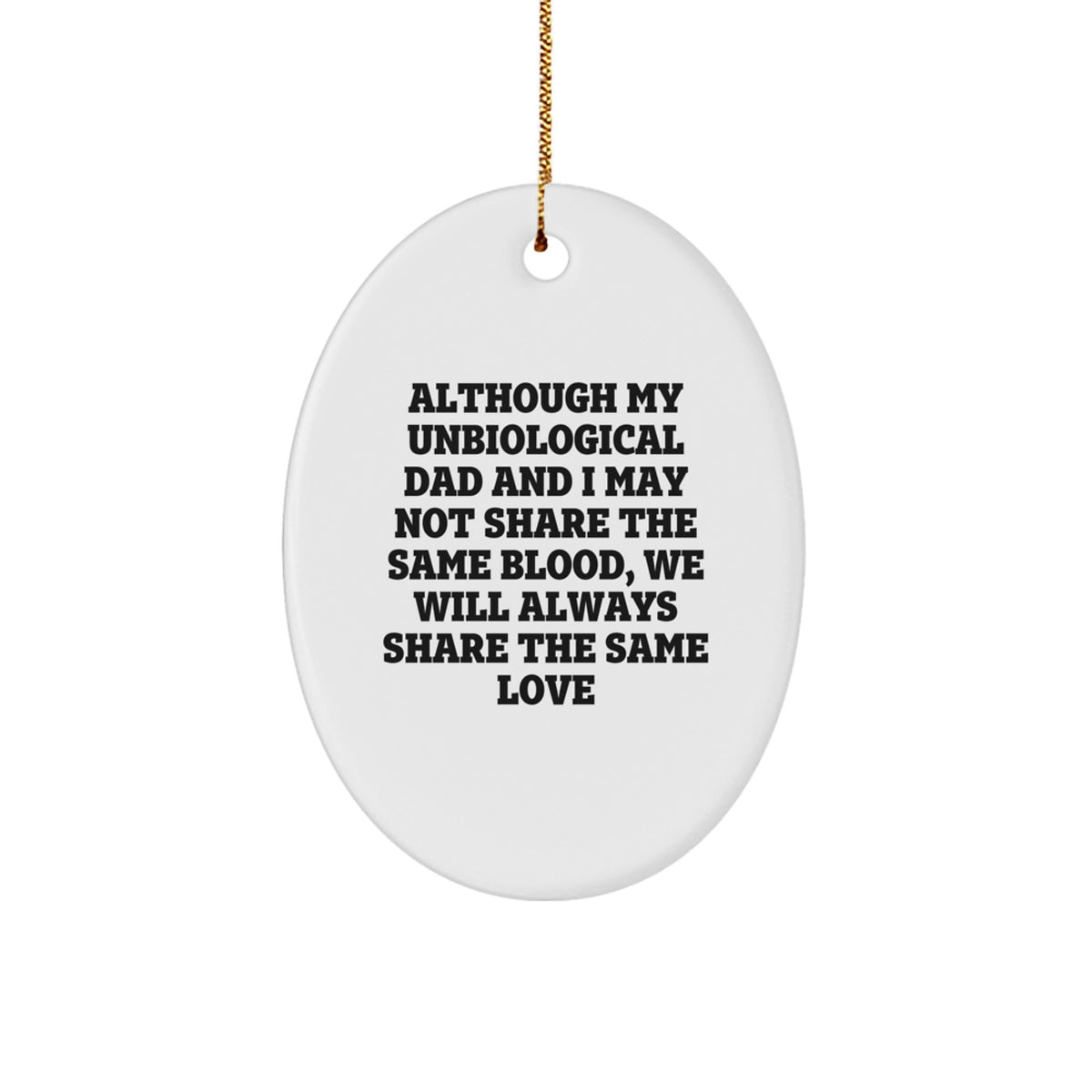 Unbiological Dad Christmas Ornament Keepsake Gift for Him Heartwarming - Image 1