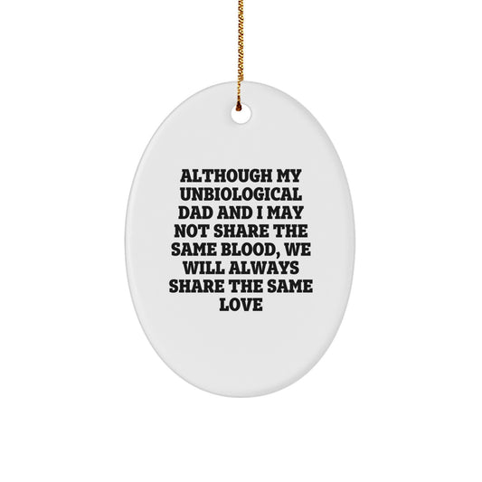 Unbiological Dad Christmas Ornament Keepsake Gift for Him Heartwarming - Image 1