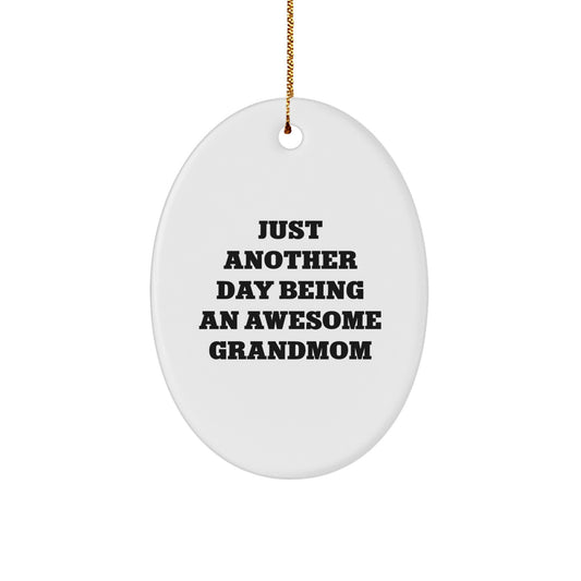 Grandmom Novelty Oval Christmas Ornament – Just Another Day Holiday Gift - Image 1