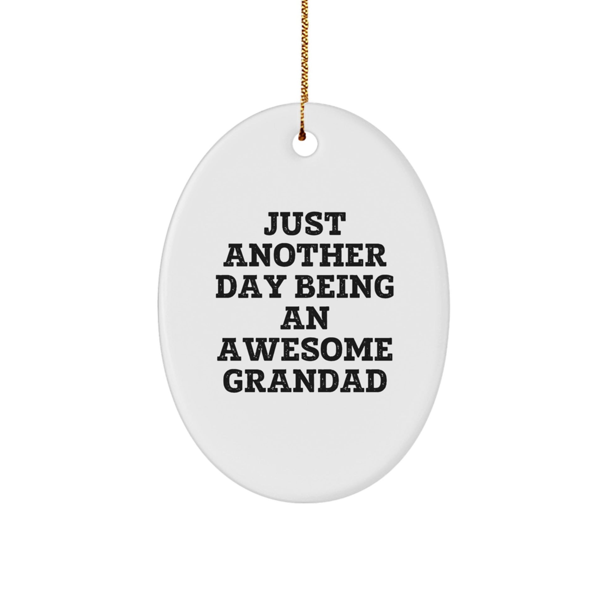 Grandad Gifts from Family, Just Another Day Being An Awesome Grandad Oval Ornament for Men, Christmas Unique - Image 1