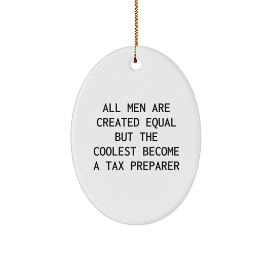 Tax Preparer Gifts from Friends, Oval Ornament for Men, Funny Quote Christmas Unique Gifts - Image 1