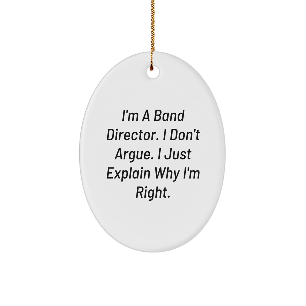 Funny Oval Ornament Gifts for Band Director Friends and Family, I'm A Band Director, Unique Christmas Unique Gifts from Friends and Family to Band Director - Image 1