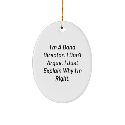 Funny Oval Ornament Gifts for Band Director Friends and Family, I'm A Band Director, Unique Christmas Unique Gifts from Friends and Family to Band Director - Image 1