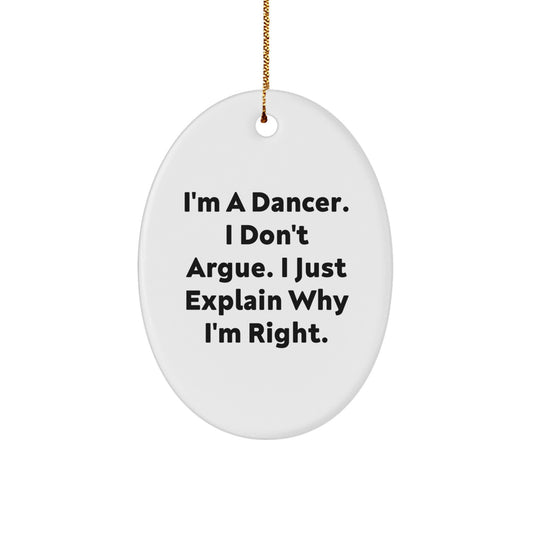Funny Dancer Gifts from Men to Friends, Christmas Unique Gifts for Dancer, Oval Ornament Quote - Image 1
