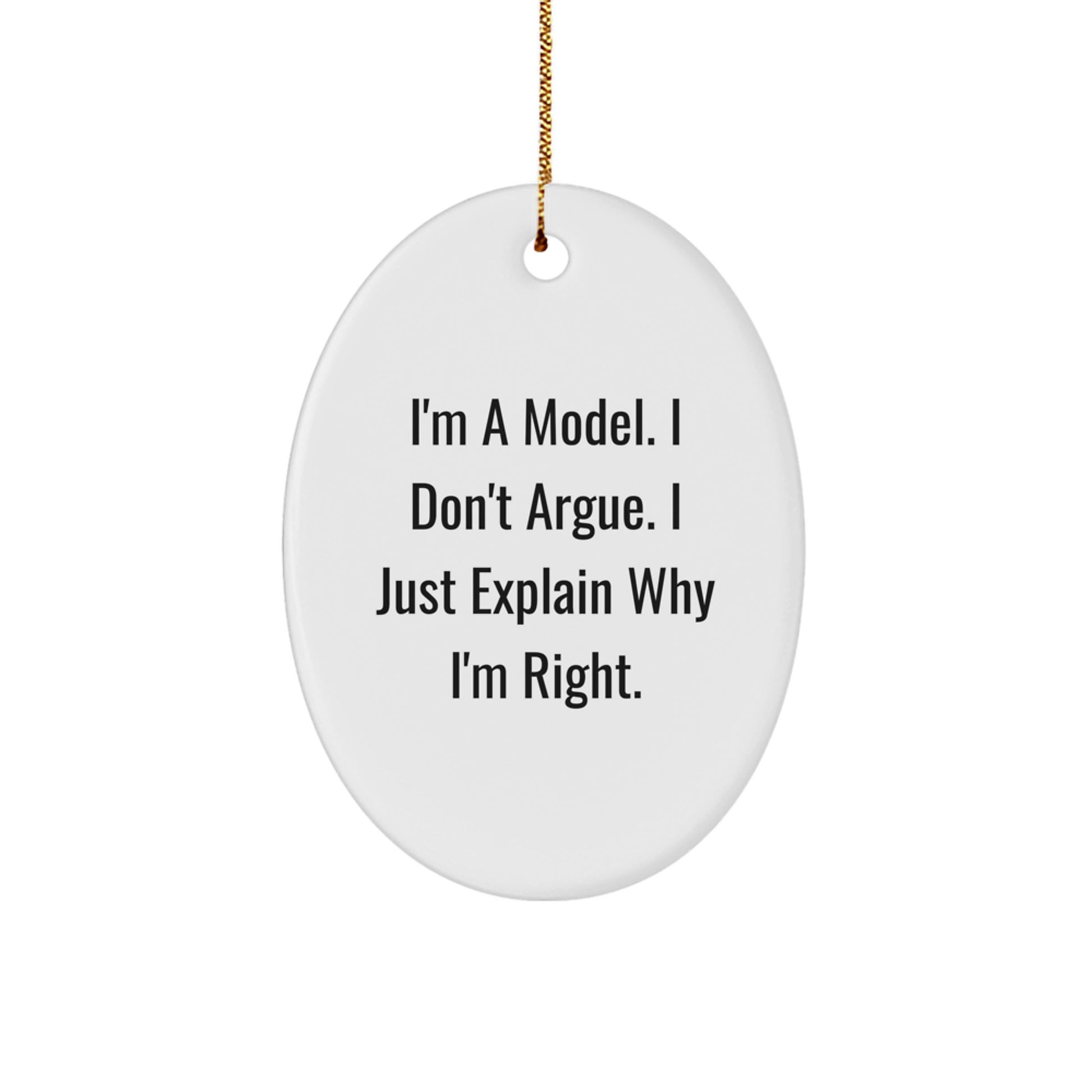 Funny Model Quote Oval Ornament, Christmas Unique Gifts from Friends, Gifts for Model Men Women Christmas Decorations - Image 1