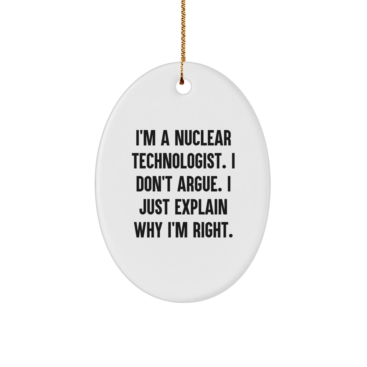 Nuclear Technologist Oval Ornament Idea for Coworkers Christmas Gift - Image 1