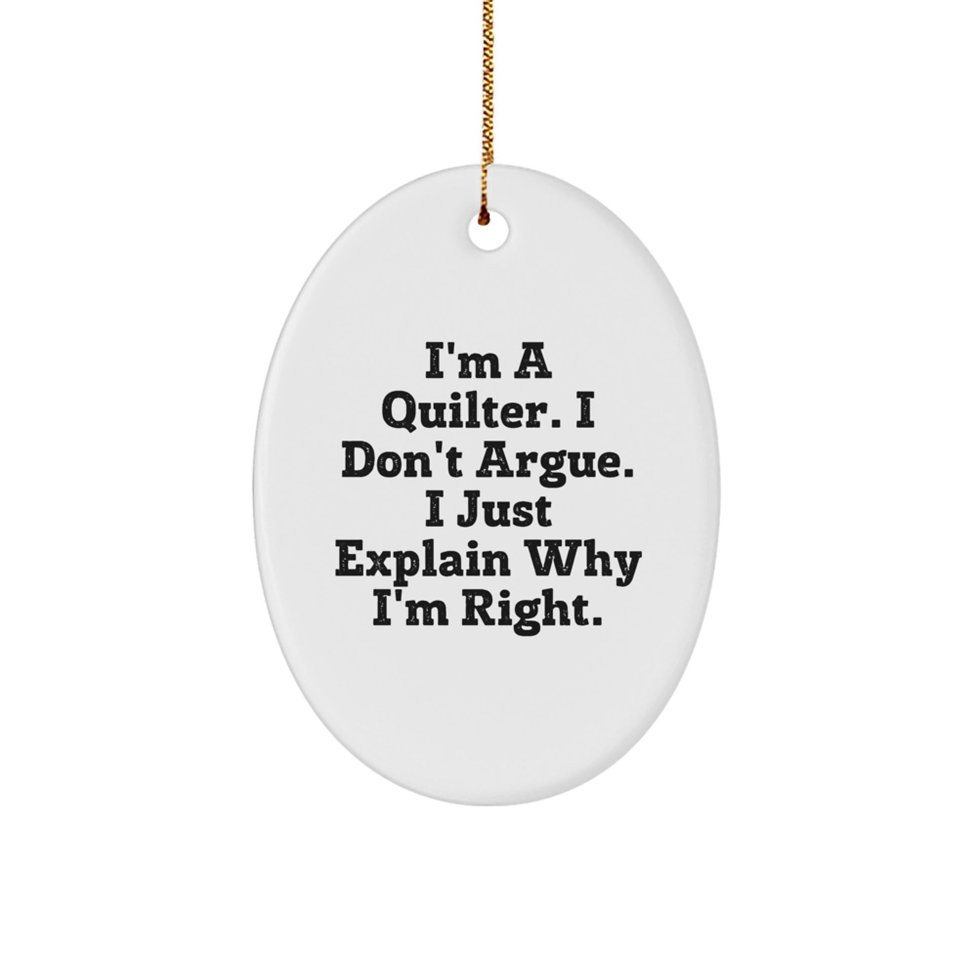 Gifts from Friends and Family for Quilters, Funny Quilter Oval Ornament, Christmas Unique Gifts - Image 1