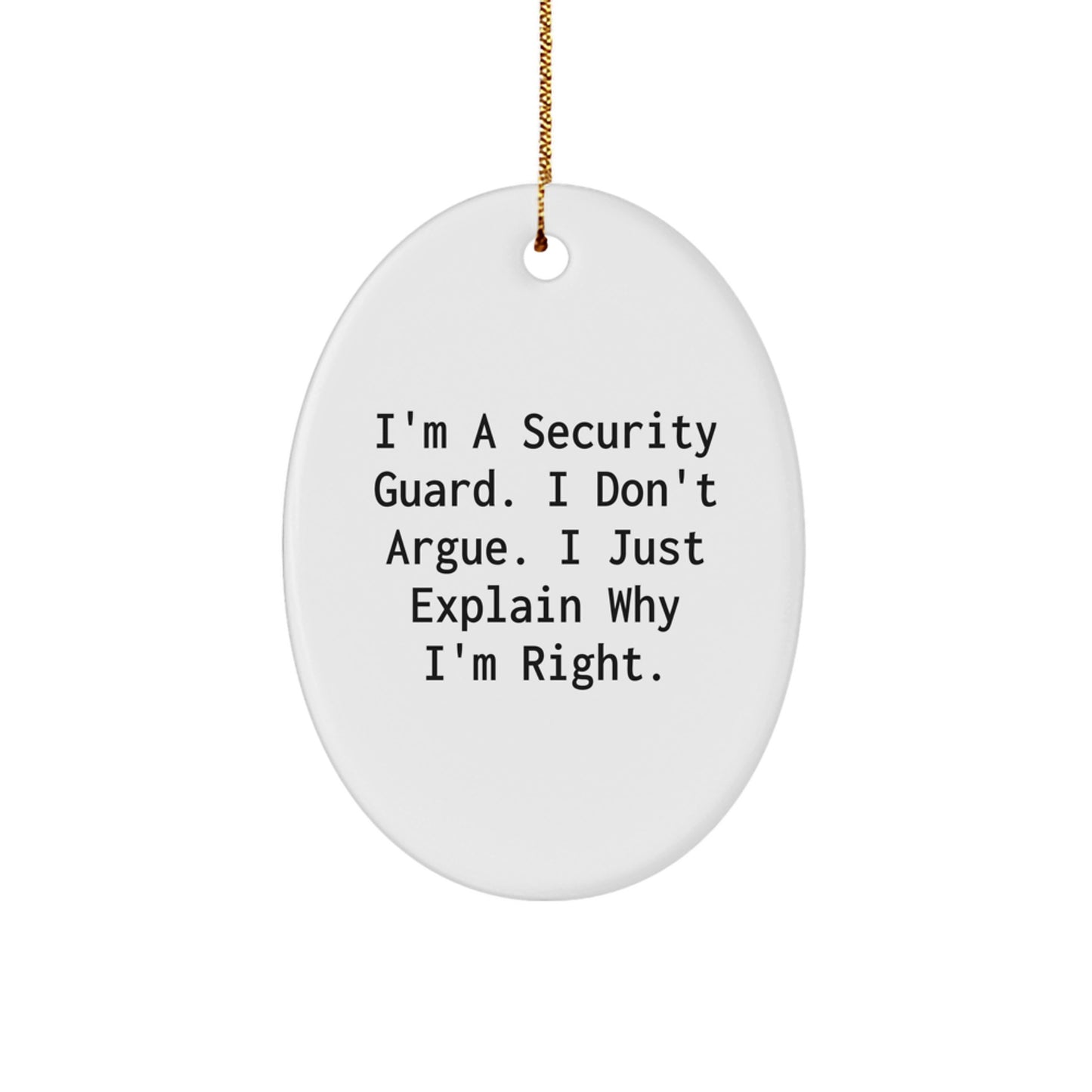Security Guard Gifts from Family - Funny Oval Ornament for Men, Security Guard Humor Quote, Christmas Unique Gifts - Image 1