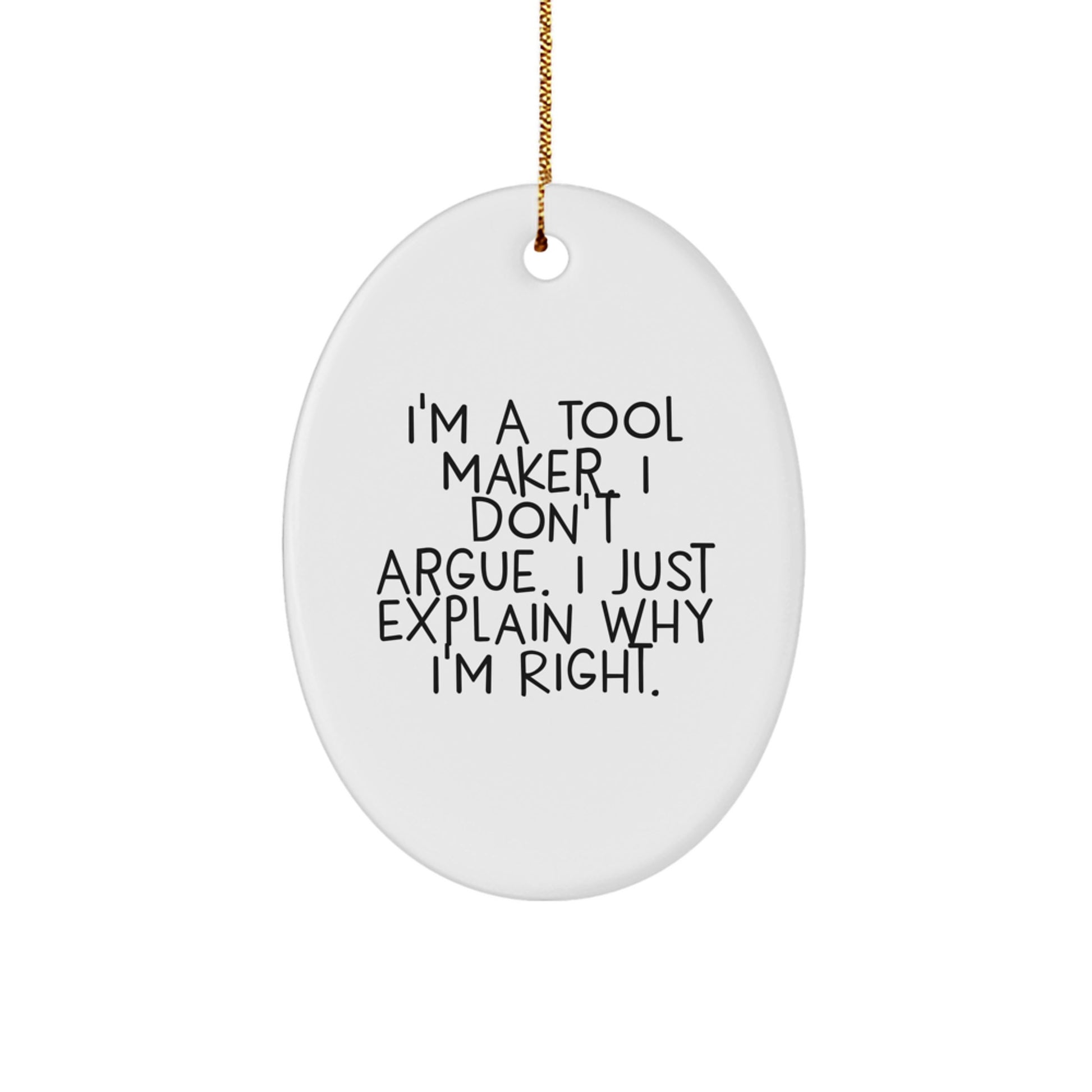 Funny Tool Maker Gifts from Friends to Tool Maker - I'm A Tool Maker Oval Ornament for Christmas Unique Gifts - Image 1