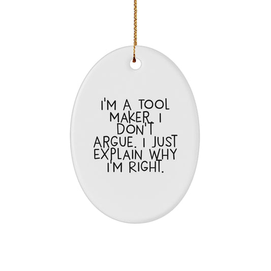 Funny Tool Maker Gifts from Friends to Tool Maker - I'm A Tool Maker Oval Ornament for Christmas Unique Gifts - Image 1