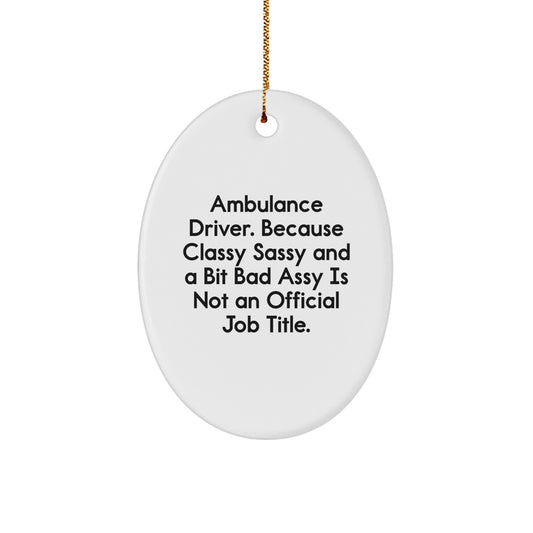 Sassy Ambulance Driver Novelty Christmas Ornament for Friends Gift - Image 1