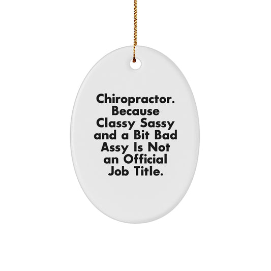 Chiropractor Classy Sassy Christmas Ornament Keepsake for Him Gift - Image 1