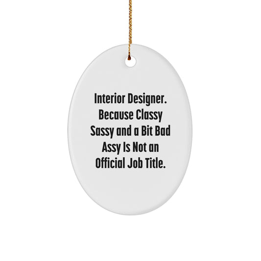 Funny Interior Designer Gifts for Her - Oval Ornament, Christmas Unique Decorations from Friends, Coworkers, Family to Interior Designer, Interior Designers, Women, Men - Image 1