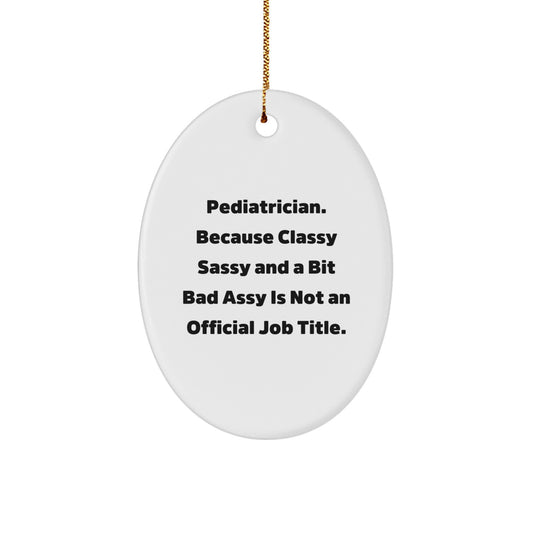 Oval Pediatrician Christmas Ornament for Coworkers Gift Idea - Image 1