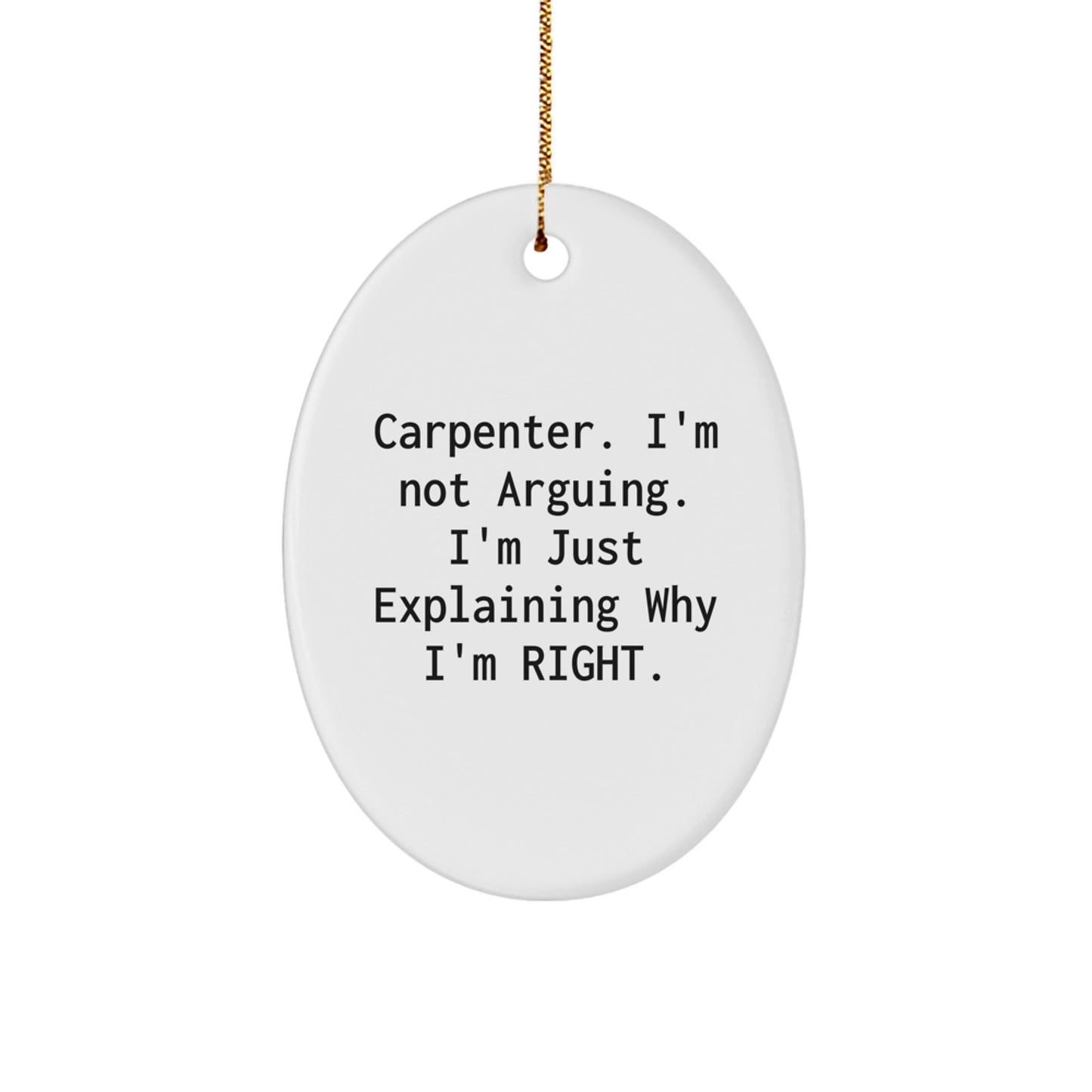Funny Carpenter Quotes Oval Ornament Gifts for Men Women Friends Family Christmas Unique Decoration - Image 1