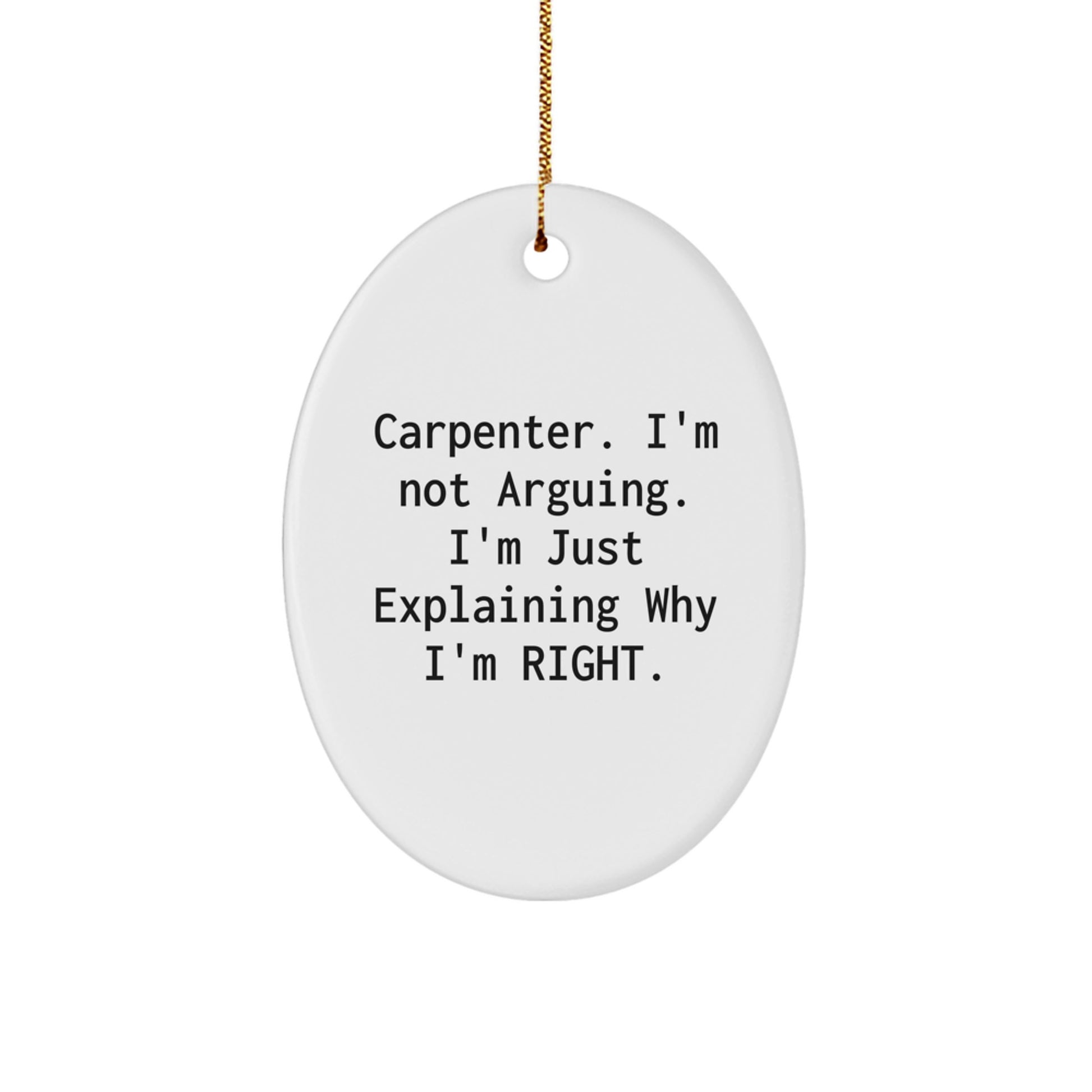 Funny Carpenter Quotes Oval Ornament Gifts for Men Women Friends Family Christmas Unique Decoration - Image 1