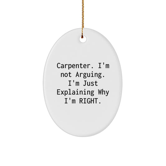 Funny Carpenter Quotes Oval Ornament Gifts for Men Women Friends Family Christmas Unique Decoration - Image 1