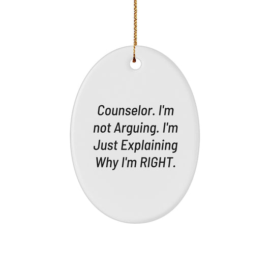 Counselor Oval Christmas Ornament I'm Not Arguing Gift for Coworkers - Image 1
