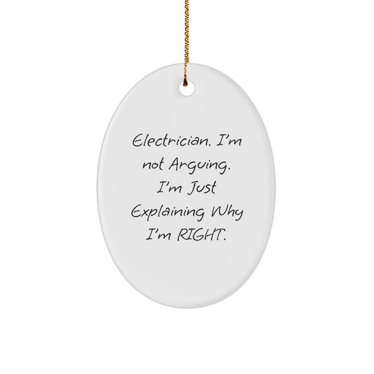 Funny Electrician Gifts for Christmas Unique Oval Ornament from Friends, Funny Electrician Humor for Men, Funny Electrician Jokes for Coworkers, Funny Electrician Quotes for Family - Image 1