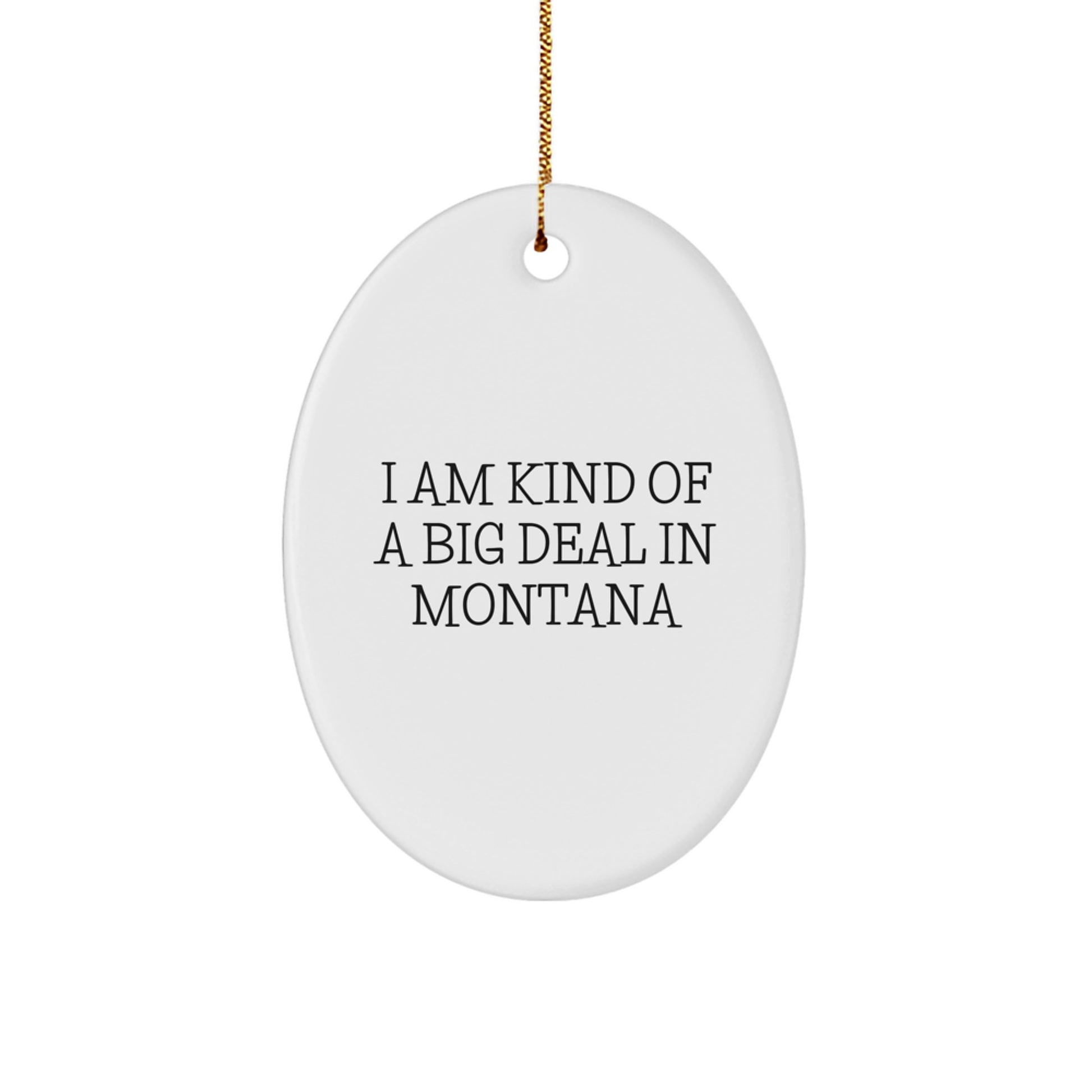 Funny Montana Oval Ornament, Gifts from Montana Loving Friends, Christmas Unique Gifts for Men, Women, Family - Image 1
