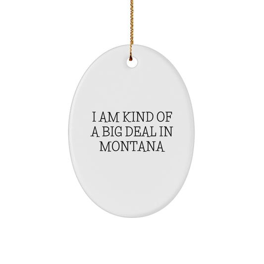 Funny Montana Oval Ornament, Gifts from Montana Loving Friends, Christmas Unique Gifts for Men, Women, Family - Image 1