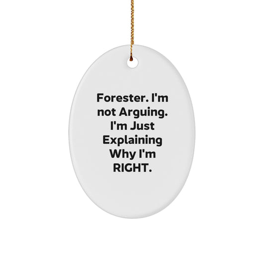 Funny Forester Quotes Oval Ornament Gifts from Friends and Family for Christmas Unique Decorations - Image 1