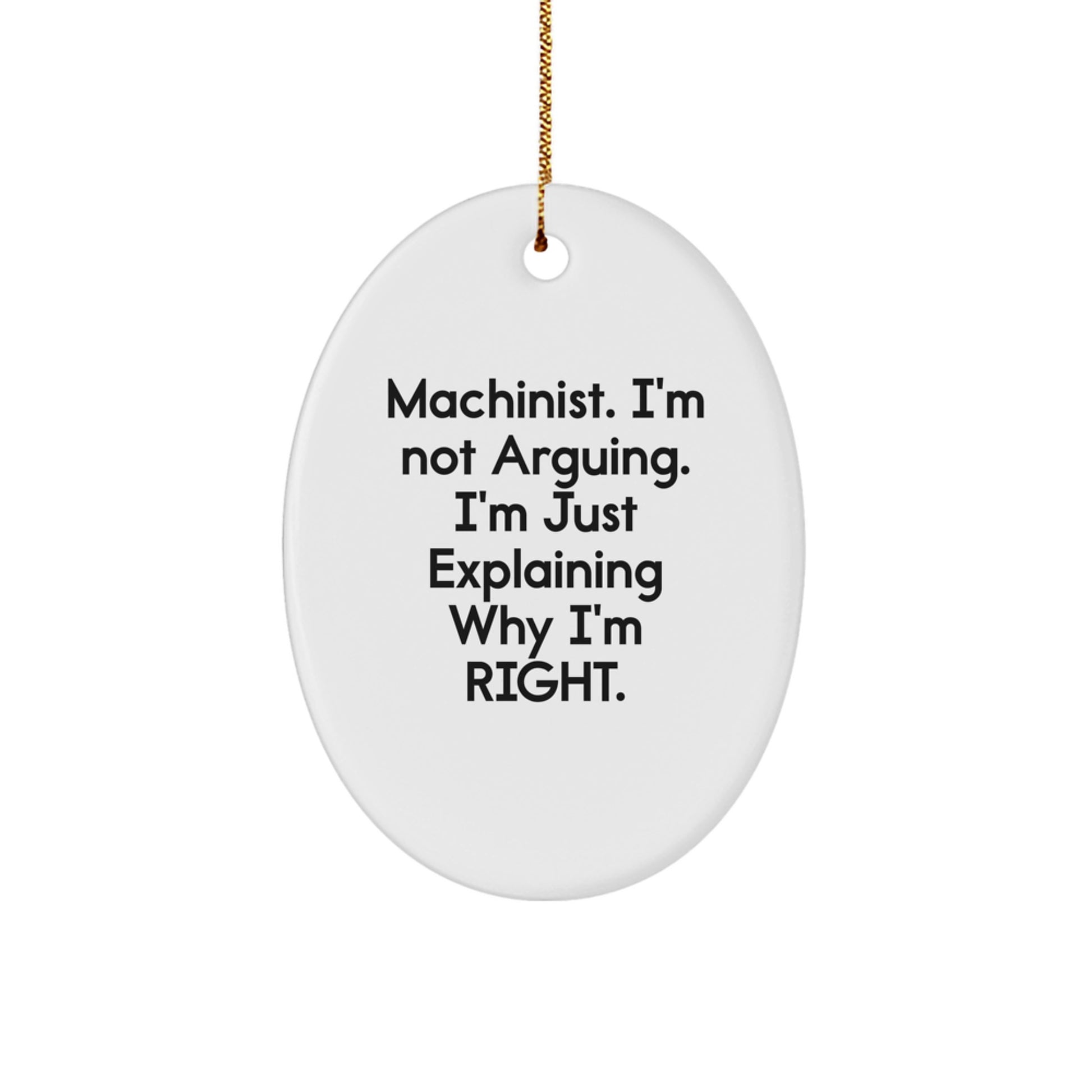 Machinist Oval Ornament Funny Gifts for Men, Men's Christmas Unique Gifts from Friends, Funny Machinist Decorations for Machinist's Workspace, Men's Office Decor - Image 1