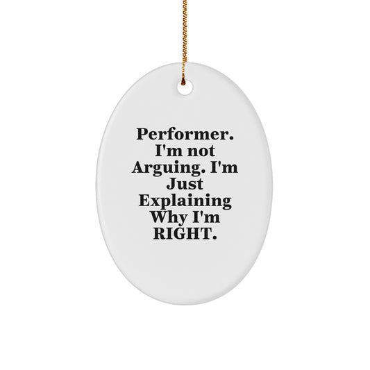 Funny Performer Oval Ornament Gifts from Men to Friends, Perfect for Christmas Unique Gifts, Oval Ornaments for Men Women Friends Family - Image 1