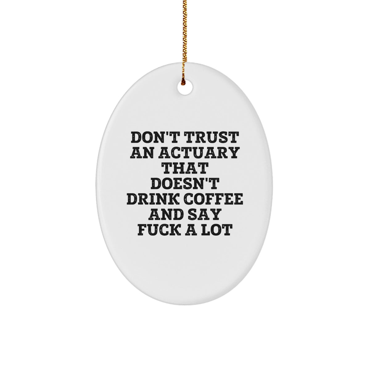 Actuary Christmas Ornament Coffee Humor Idea for Coworkers Gift - Image 1
